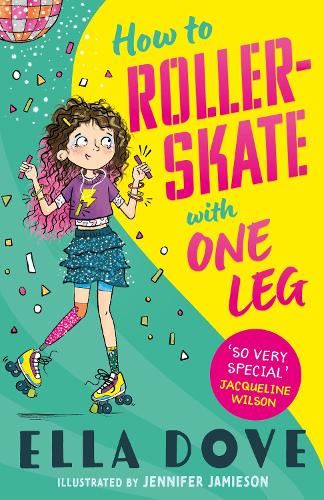 How To Roller-Skate with One Leg: a funny, uplifting story about friendship and living your best life