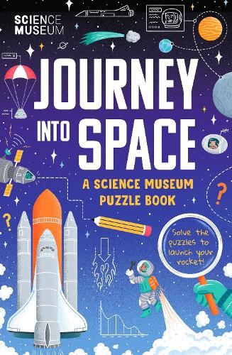 The Science Museum Puzzle Book - Journey into Space: The perfect family puzzle book for Christmas