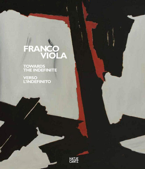 Franco Viola: Towards the Indefinite / Verso l’Indefinito (bilingual)