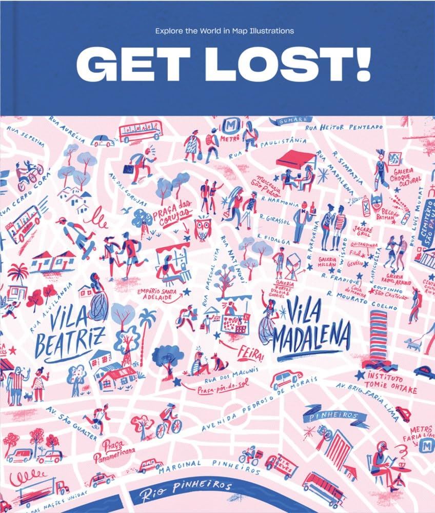 GET LOST!: Explore the World in Map Illustrations — smeikalbooks