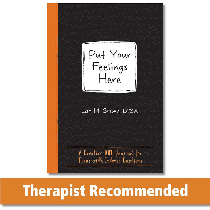 Put Your Feelings Here: A Creative DBT Journal for Teens with Intense Emotions (Instant Help Guided Journal for Teens)