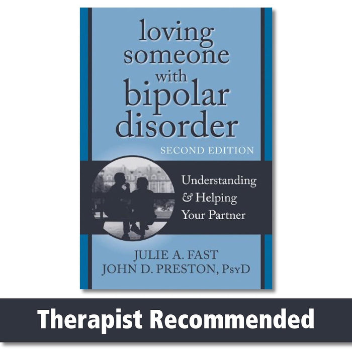 Loving Someone with Bipolar Disorder, Second Edition