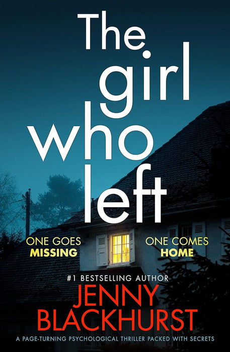 The Girl Who Left: A page-turning psychological thriller packed with secrets: 'A fabulously tense thriller' Prima