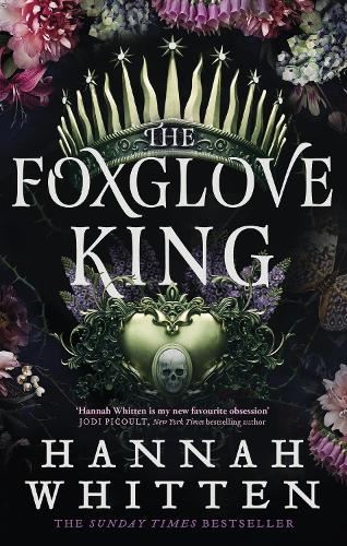 The Foxglove King: The Sunday Times bestselling romantasy phenomenon (The Nightshade Crown)