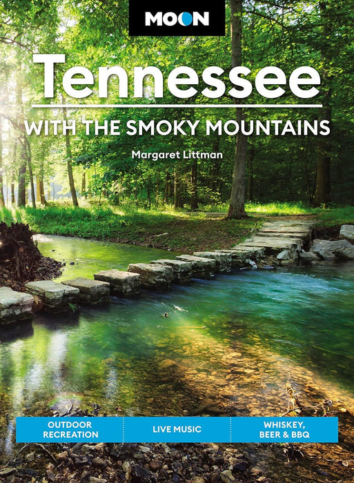 Moon Tennessee: With the Smoky Mountains (Ninth Edition): Outdoor Recreation, Live Music, Whiskey, Beer & BBQ (Travel Guide)