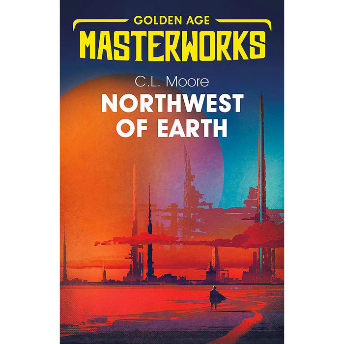 Golden Age Sci-Fi Masterworks – Alien Encounters, Human Struggles & Emotional Depth in Fury by Henry Kuttner & Northwest of Earth by C.L. Moore (2-Book Set)
