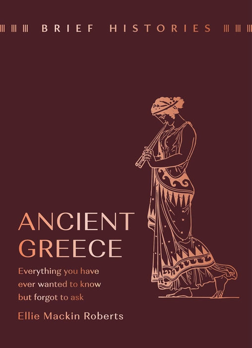 Brief Histories: Ancient Greece: The perfect stocking filler for history buffs