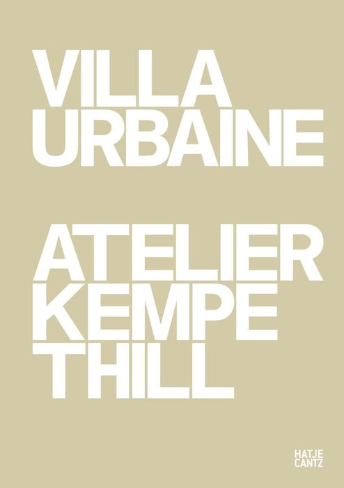 Atelier Kempe Thill: Villa Urbaine