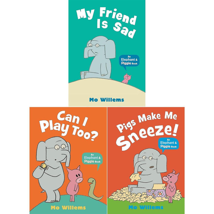 Elephant & Piggie Collection: My Friend Is Sad, Can I Play Too? & Pigs Make Me Sneeze!