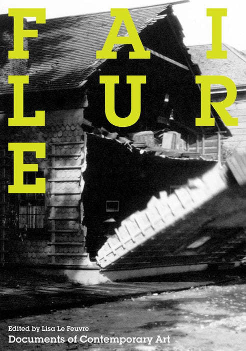 Failure: (Documents of Contemporary Art)