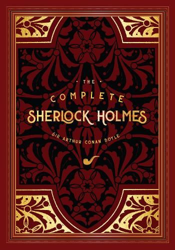 The Complete Sherlock Holmes (2): Arthur Conan Doyle (Timeless Classics)