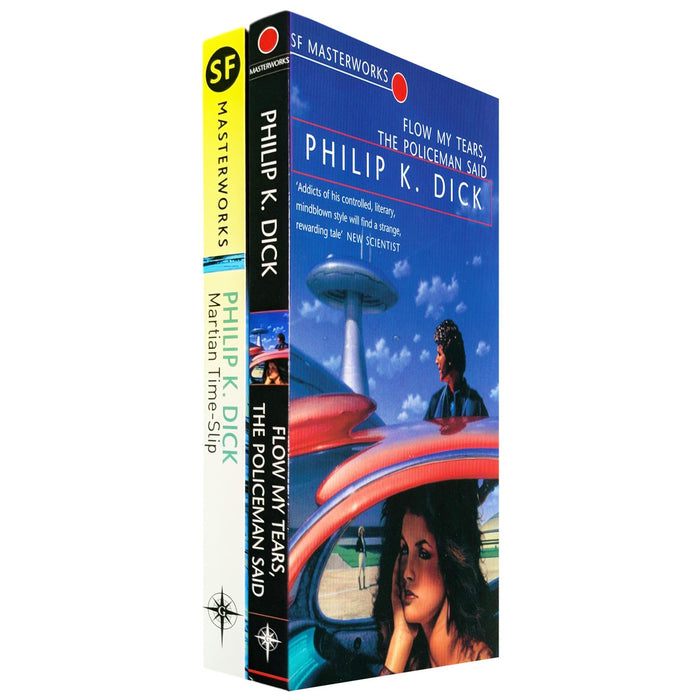 SF Masterworks Collection by Philip K. Dick: Surreal Worlds, Psychological Conflict & Existential Dilemmas in Martian Time Slip & Flow My Tears, The Policeman Said (2-Book Set)