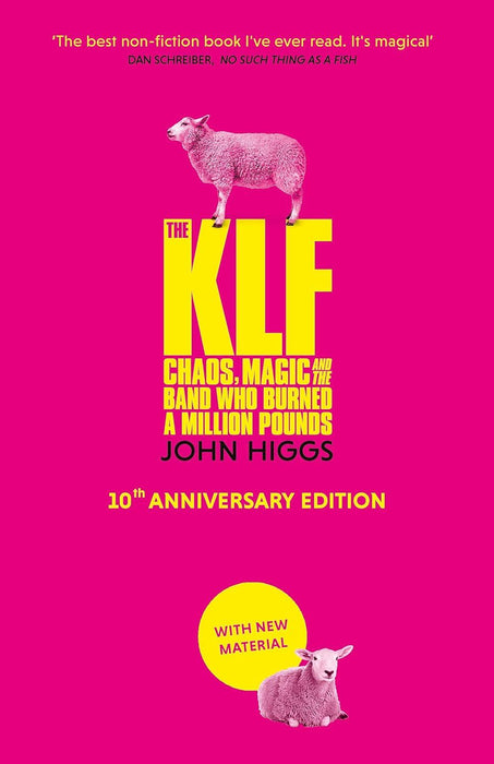 The KLF: Chaos, Magic and the Band who Burned a Million Pounds