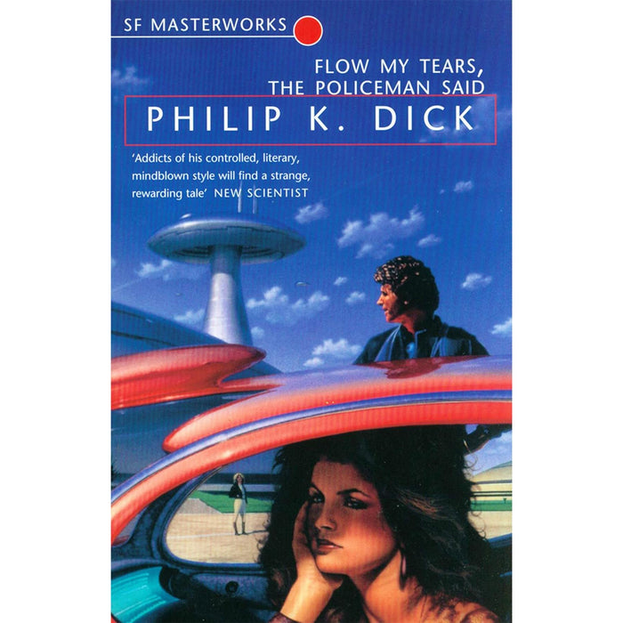 SF Masterworks Collection by Philip K. Dick: Surreal Worlds, Psychological Conflict & Existential Dilemmas in Martian Time Slip & Flow My Tears, The Policeman Said (2-Book Set)