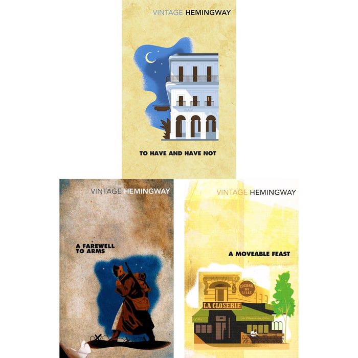 Ernest Hemingway Essential Trilogy: War, Romance & Literary Craft – To Have and Have Not, A Farewell to Arms & A Moveable Feast (3‑Book Set)