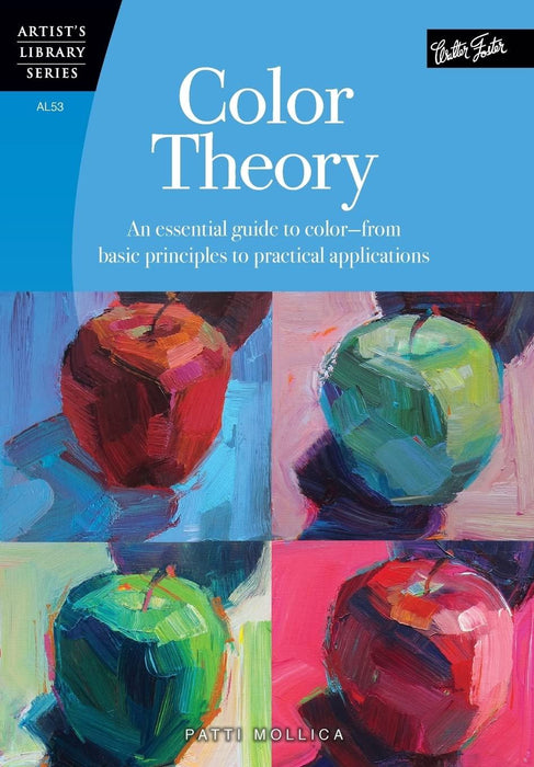 Color Theory: An essential guide to color-from basic principles to practical applications (Artist's Library)