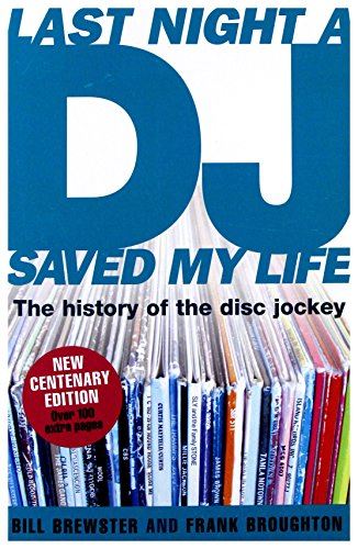Last Night A DJ Saved My Life: History Of The Disc Jockey