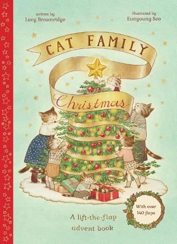 Cat Family Christmas: An Advent Lift-the-Flap Book (with over 140 flaps) (1) (The Cat Family)