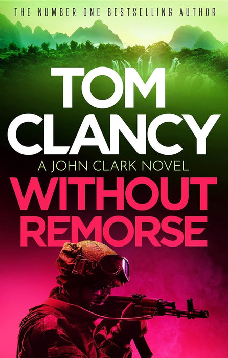 Without Remorse: The No.1 bestseller that was made into a major blockbuster (John Clark)
