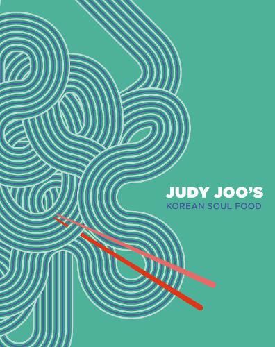 Judy Joo's Korean Soul Food: Authentic dishes and modern twists
