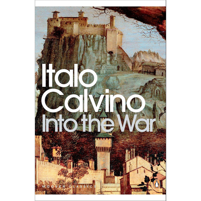 Italo Calvino Masterworks Collection: A Journey through Surreal, Meta-Fictional, and Dramatic Worlds with Invisible Cities, If on a Winter’s Night a Traveller & Into the War (3-Book Set)