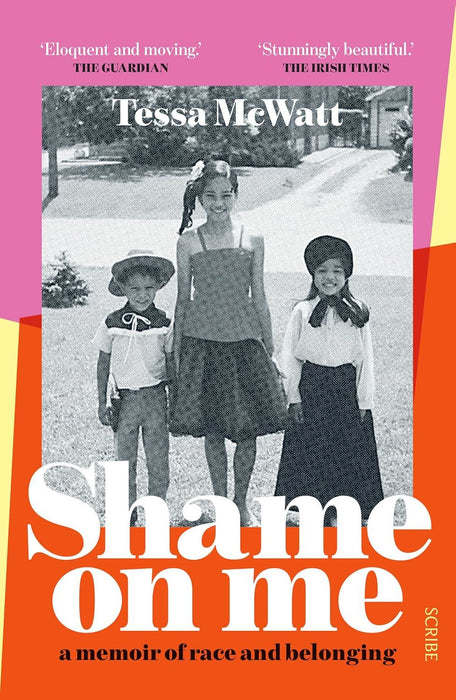 Shame On Me: a memoir of race and belonging