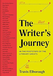 The Writer's Journey: In the Footsteps of the Literary Greats (1) (Journeys of Note)