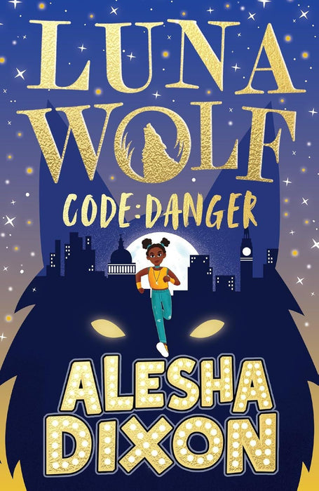 Luna Wolf 2: Code Danger (Alesha Dixon's latest exciting, magical book - perfect for all young animal fans!)