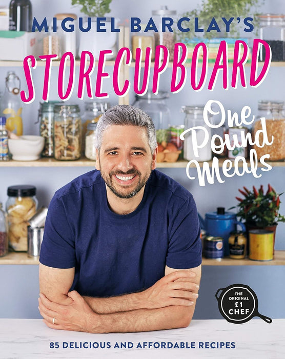 Storecupboard One Pound Meals: 85 Delicious and Affordable Recipes - Signed Edition