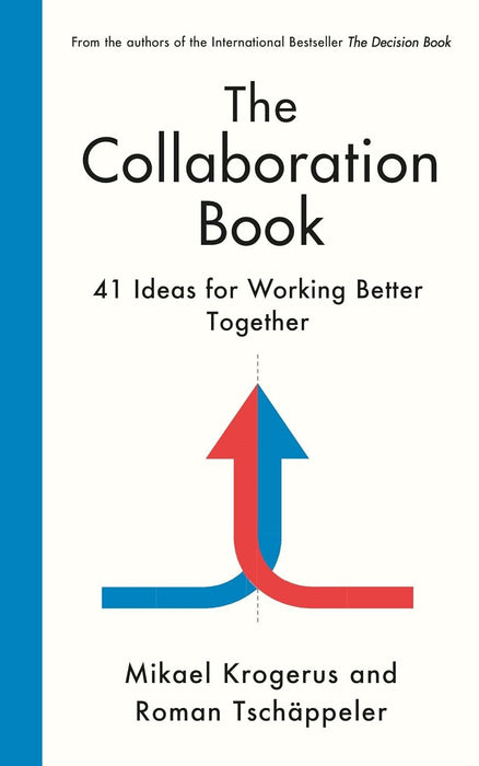 The Collaboration Book: 41 Ideas for Working Better Together