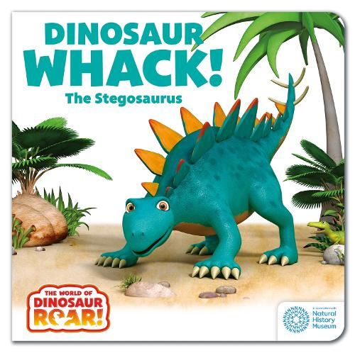 Dinosaur Whack! The Stegosaurus (The World of Dinosaur Roar!)