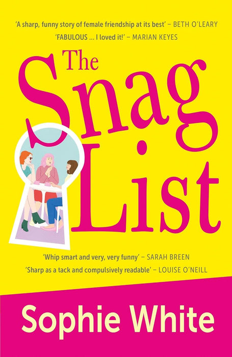 The Snag List: A smart and laugh-out-loud funny novel about female friendship
