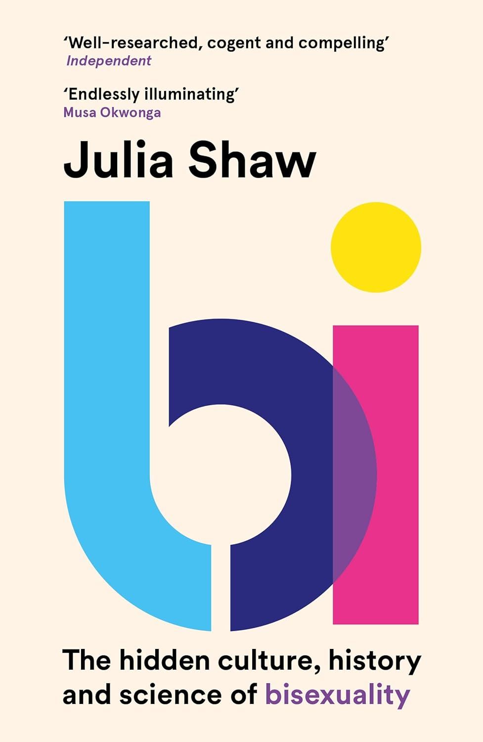 Bi: The Hidden Culture, History and Science of Bisexuality — smeikalbooks