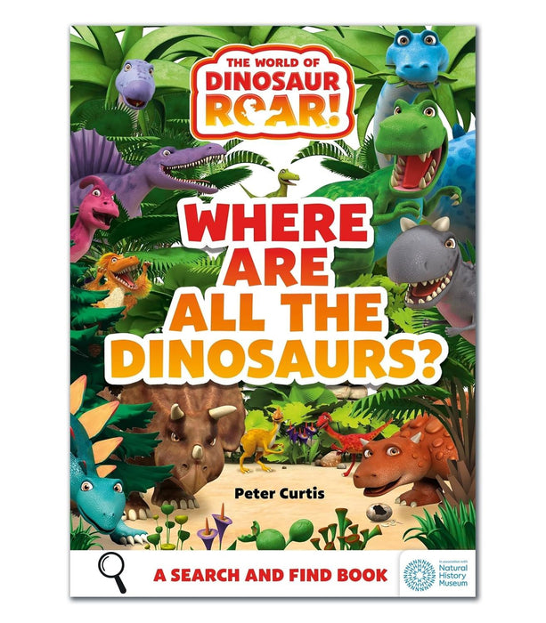 The World of Dinosaur Roar!: Where Are All The Dinosaurs? : A Search and Find Book