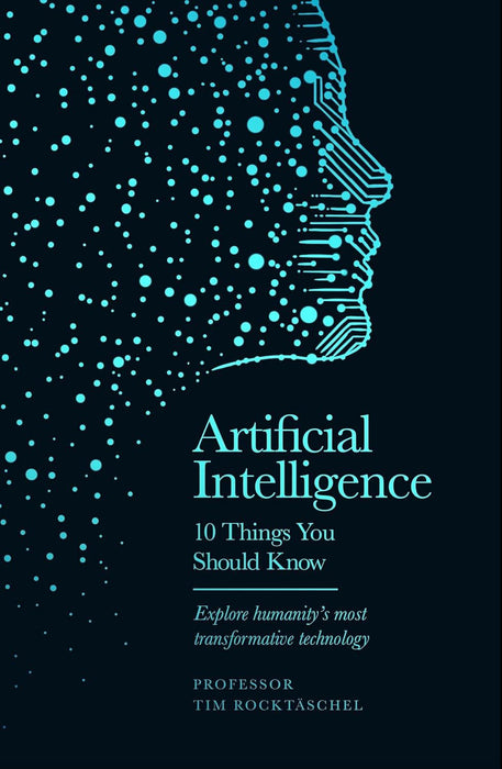 Artificial Intelligence - 10 Things You Should Know: The perfect stocking filler for Christmas