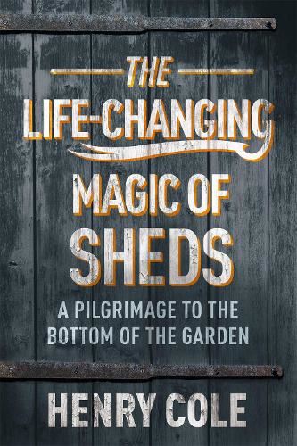 Life-Chaging Magic of Sheds