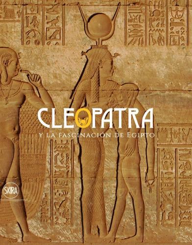Cleopatra (Spanish Edition): Y la Fascianci�n de Egipto