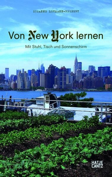 Von New York lernen (German Edition): Mit Stuhl, Tisch und Sonnenschirm