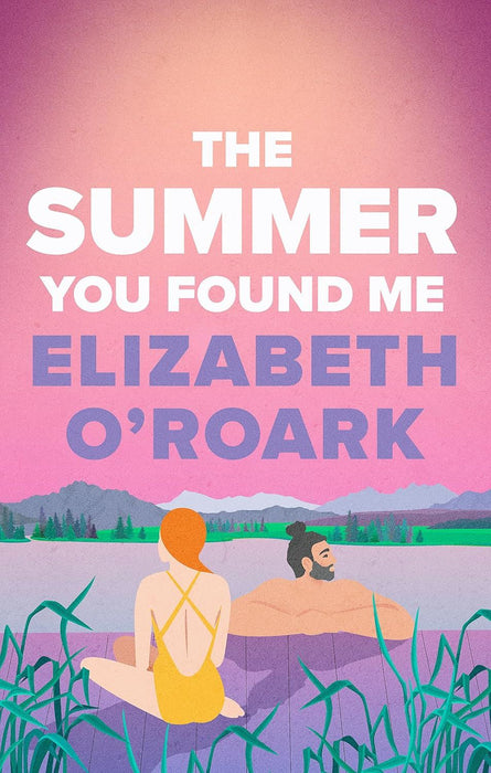 The Summer You Found Me: A deeply emotional romance that you won't be able to put down!