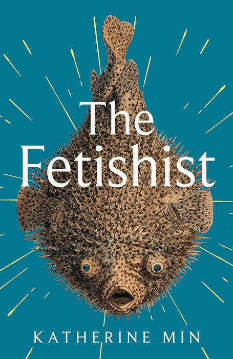 The Fetishist: A darkly funny tale of rage and revenge – ‘Exceptionally funny, frequently sexy’ Pandora Sykes