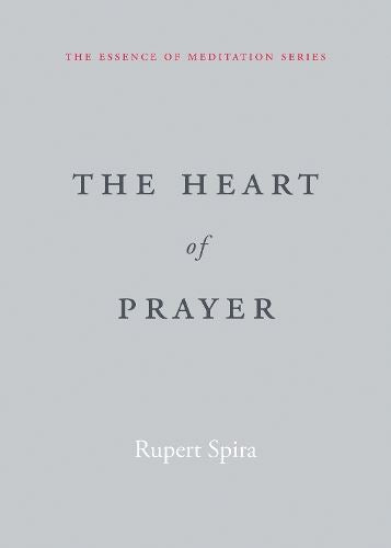 The Heart of Prayer (Essence of Meditation)