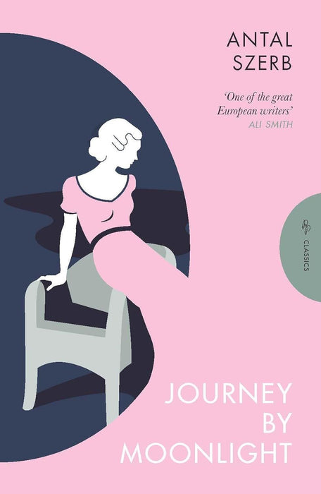 Journey by Moonlight: Antal Szerb (Pushkin Press Classics)