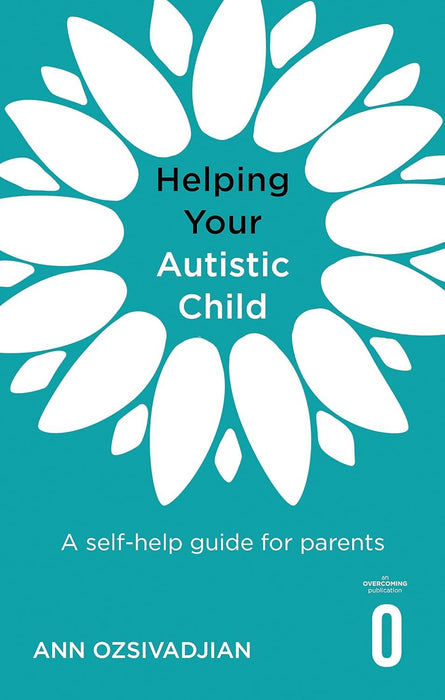 Helping Your Autistic Child: A self-help guide for parents (Helping Your Child)
