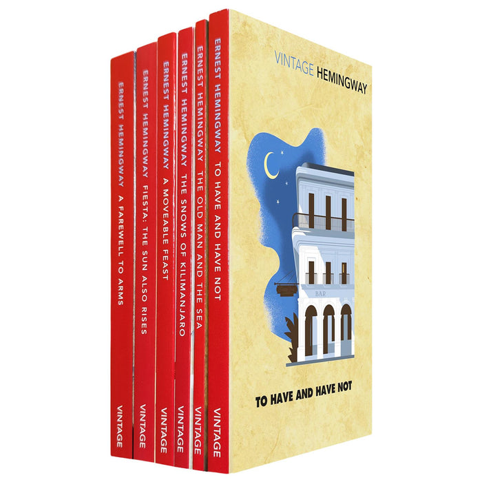 Ernest Hemingway Vintage Classics Collection: The Old Man and the Sea, The Sun Also Rises, A Farewell to Arms, A Moveable Feast, The Snows of Kilimanjaro & To Have and Have Not (6‑Book Set)