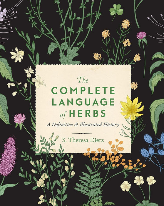 The Complete Language of Herbs: A Definitive and Illustrated History (8) (Complete Illustrated Encyclopedia)