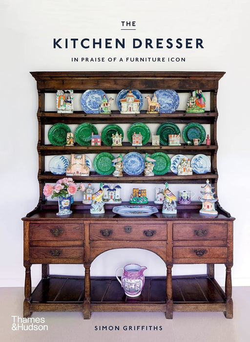The Kitchen Dresser: In Praise of a Furniture Icon
