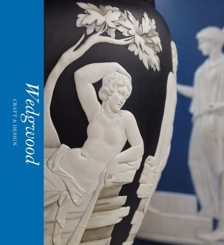 Wedgwood: Craft & Design (Victoria and Albert Museum) (Artists In Focus)