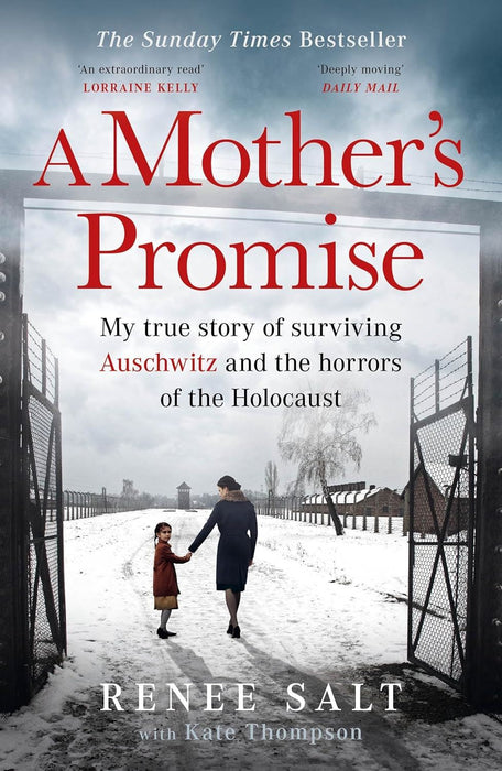 A Mother's Promise: My true story of surviving Auschwitz and the horrors of the Holocaust, the Sunday Times bestseller