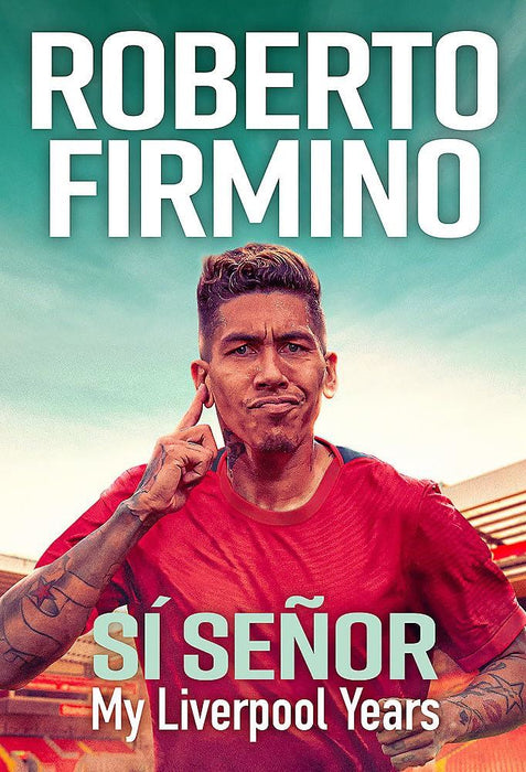 S? SE?OR: My Liverpool Years - THE LONG-AWAITED MEMOIR FROM A LIVERPOOL LEGEND