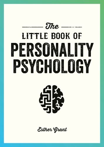 The Little Book of Personality Psychology: The Pocket Guide to Studying the Mind